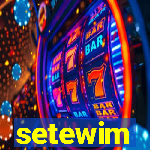 setewim