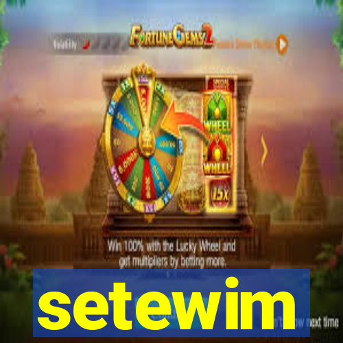 setewim