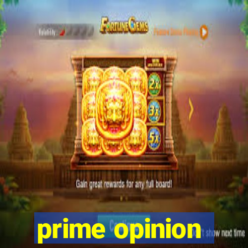 prime opinion