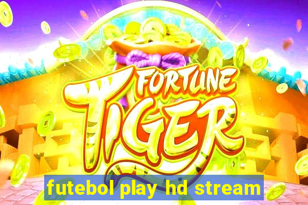 futebol play hd stream