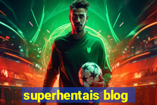 superhentais blog