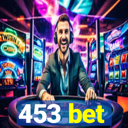 453 bet