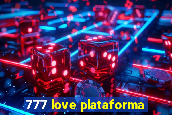 777 love plataforma