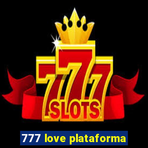 777 love plataforma