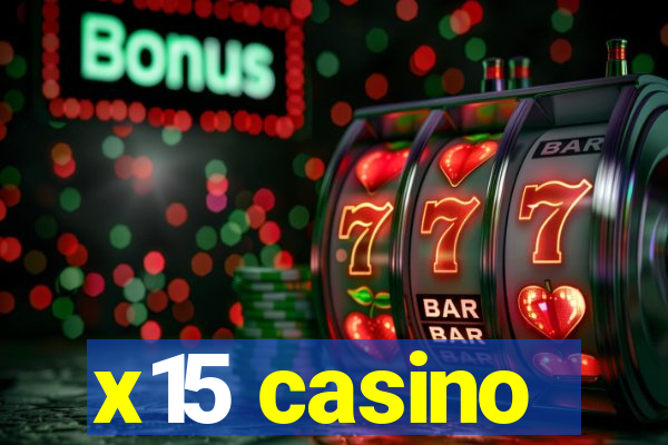 x15 casino