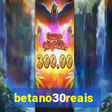 betano30reais