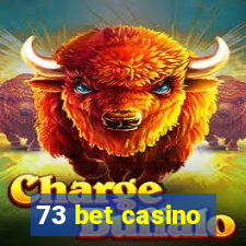 73 bet casino