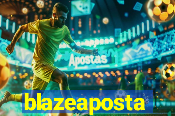 blazeaposta