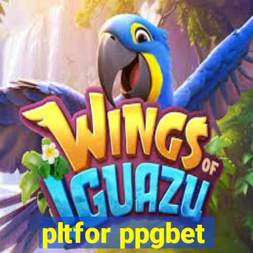 pltfor ppgbet