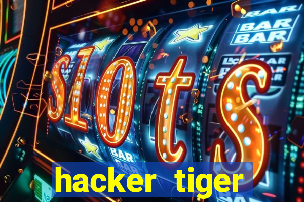 hacker tiger fortune download