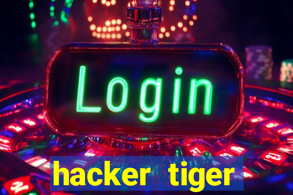 hacker tiger fortune download