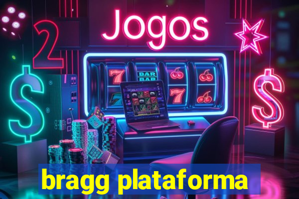 bragg plataforma