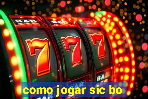 como jogar sic bo