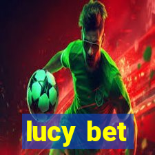 lucy bet