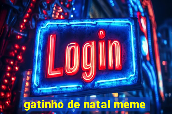 gatinho de natal meme