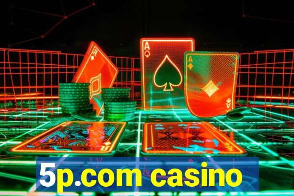 5p.com casino