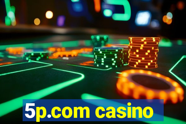 5p.com casino