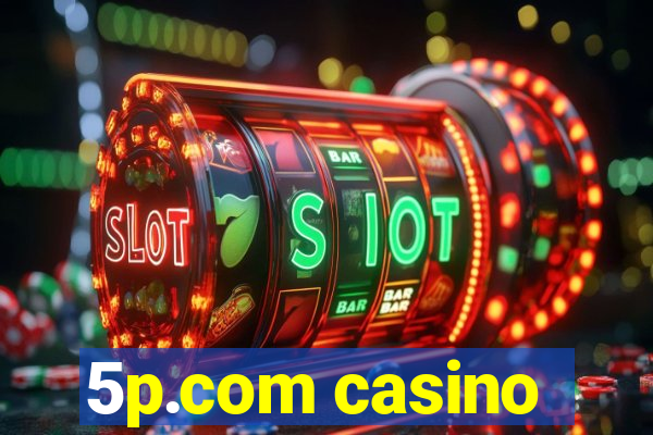 5p.com casino