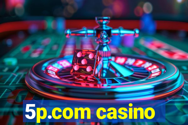 5p.com casino