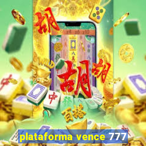 plataforma vence 777