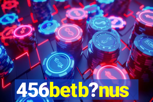 456betb?nus