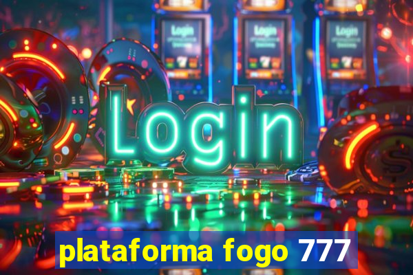 plataforma fogo 777