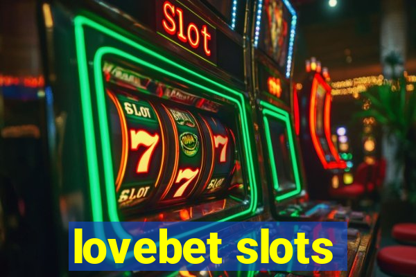 lovebet slots