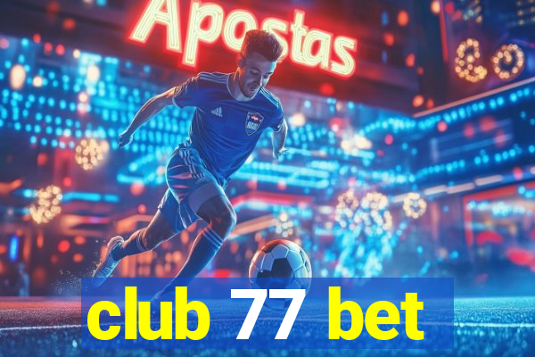 club 77 bet