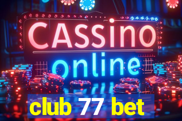 club 77 bet