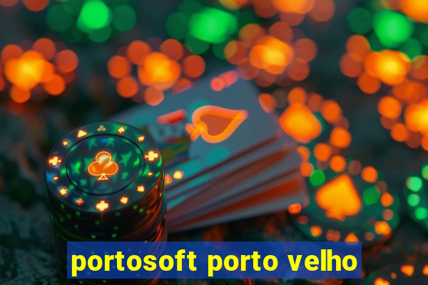 portosoft porto velho