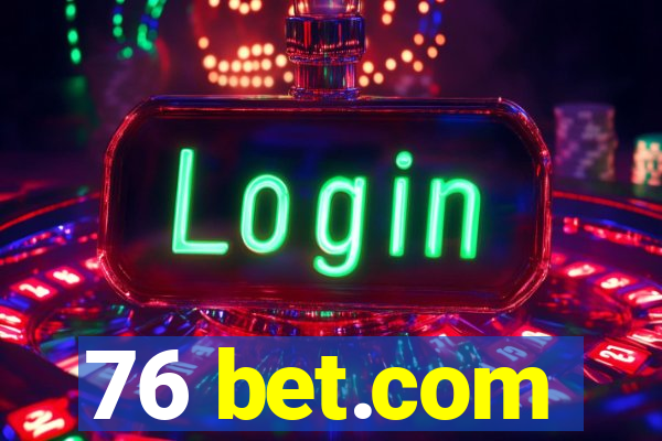 76 bet.com