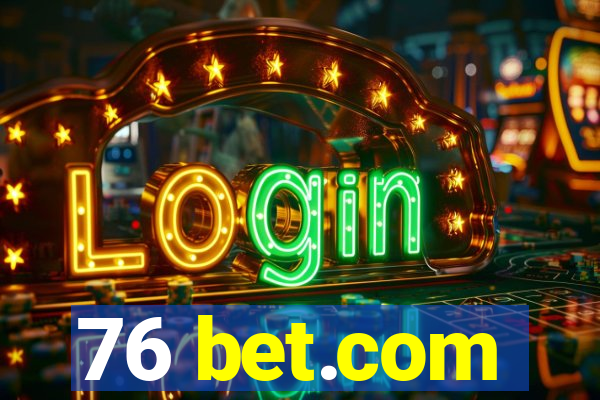 76 bet.com