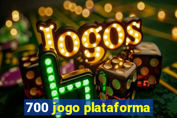 700 jogo plataforma