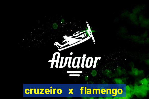 cruzeiro x flamengo ao vivo hd