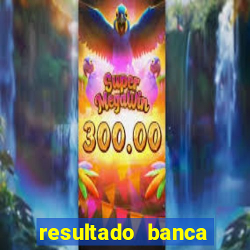 resultado banca caminho da sorte