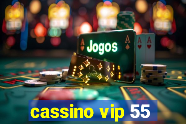 cassino vip 55