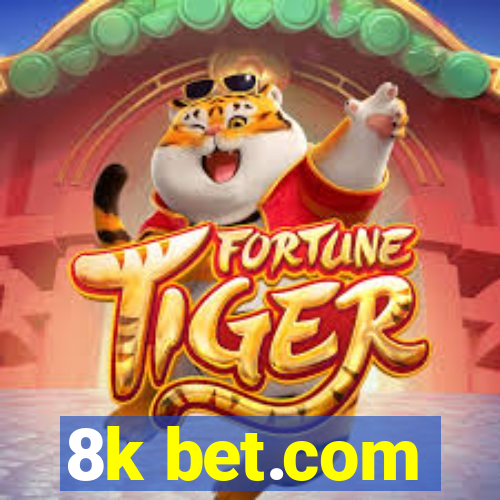 8k bet.com