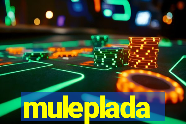 muleplada