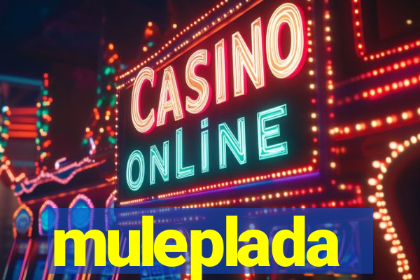 muleplada