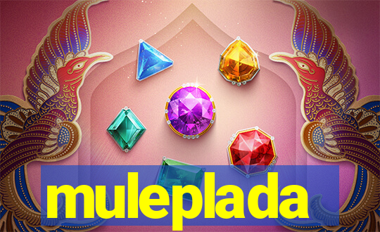 muleplada