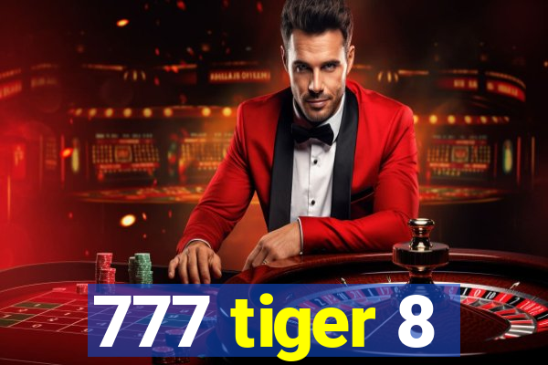 777 tiger 8