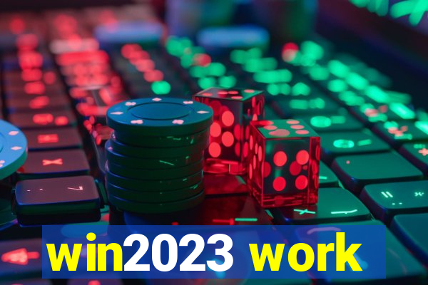 win2023 work