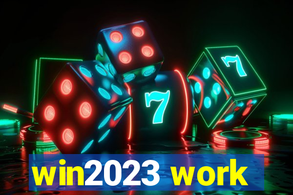 win2023 work