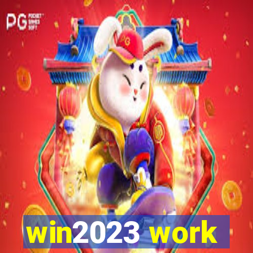 win2023 work