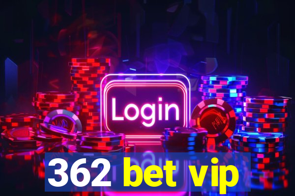 362 bet vip