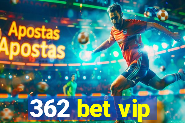 362 bet vip