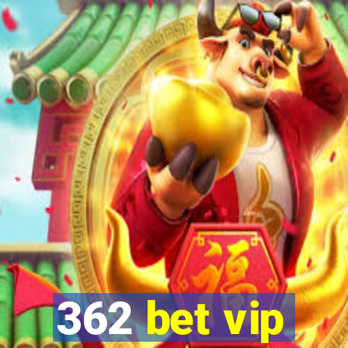 362 bet vip