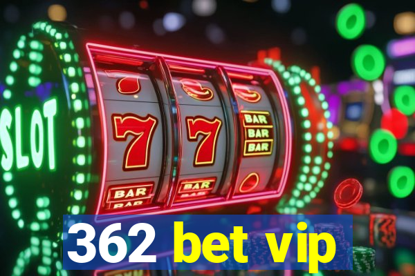 362 bet vip