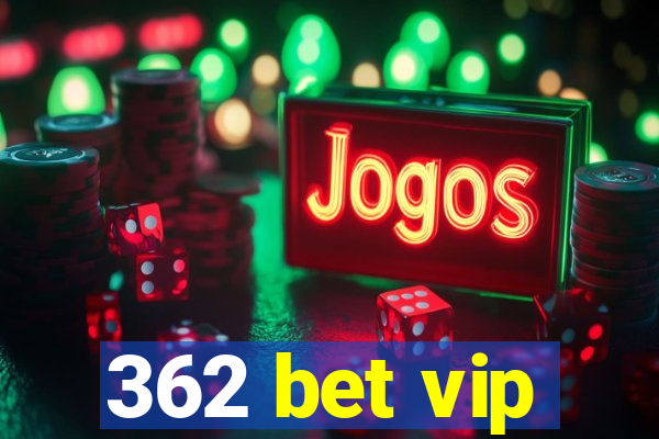 362 bet vip