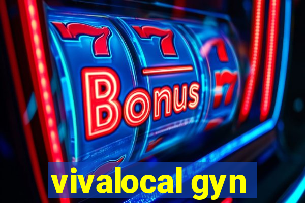 vivalocal gyn